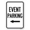 Signmission Event Parking Only With Left Arrow Heavy-Gauge Aluminum Sign, 12" x 18", A-1218-24072 A-1218-24072 - alternate 1